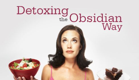 DETOXING THE OBSIDIAN WAY